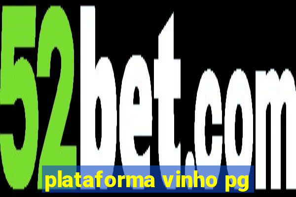 plataforma vinho pg